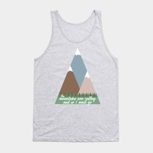 The Mountains Are Calling Tank Top